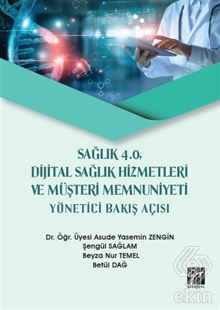 Sağlık 4.0 Dijital Sağlık Hizmetleri ve Müşteri Me