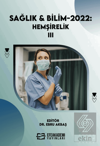 Sağlık & Bilim 2022: Hemşirelik-III