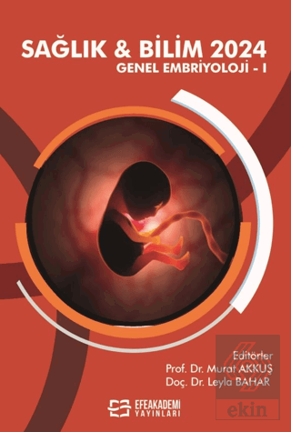 Sağlık & Bilim 2024: Genel Embriyoloji-I