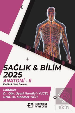 Sağlık & Bilim - 2025: Anatomi - 2 (Periferik Sinir Sistemi)
