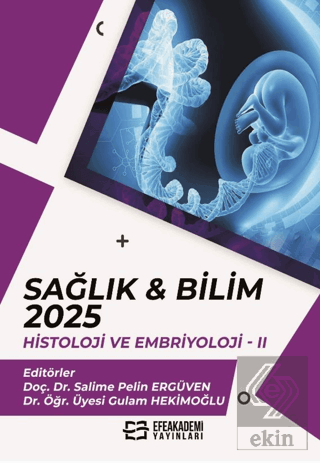 Sağlık & Bilim 2025: Histoloji ve Embriyoloji - 2