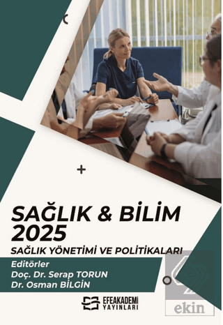 Sağlık & Bilim: 2025: Sağlık Yönetimi ve Politikaları