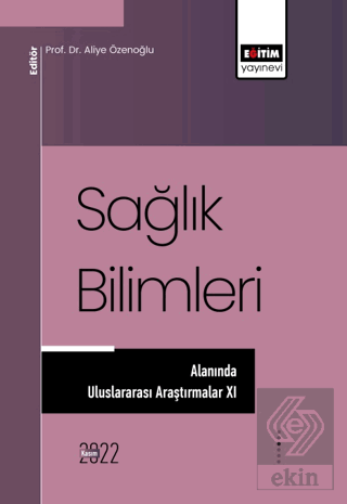 Sağlık Bilimleri Alanında Araştırmalar XI