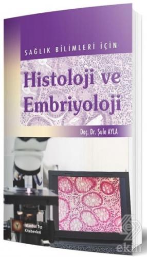 Sağlık Bilimleri İçin Histoloji ve Embriyoloji