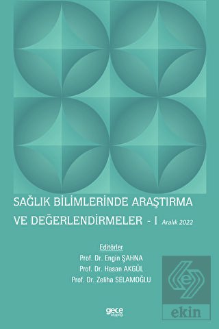 Sağlık Bilimlerinde Araştırma ve Değerlendirmeler