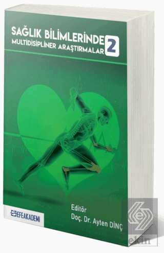 Sağlık Bilimlerinde Multidisipliner Araştırmalar 2