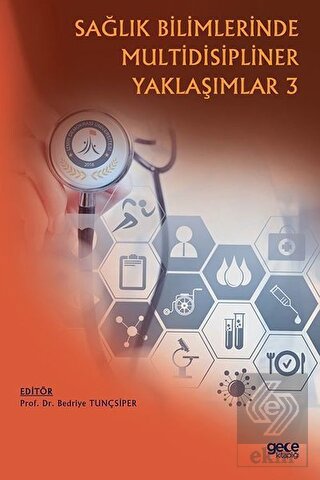 Sağlık Bilimlerinde Multidisipliner Yaklaşımlar 3