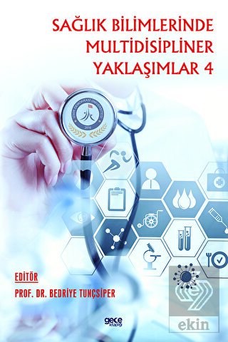Sağlık Bilimlerinde Multidisipliner Yaklaşımlar 4