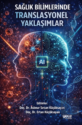 Sağlık Bilimlerinde Translasyonel Yaklaşımlar