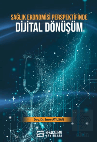 Sağlık Ekonomisi Perspektifinde Dijital Dönüşüm