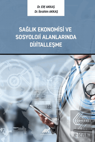 Sağlık Ekonomisi ve Sosyoloji Alanlarında Dijitall