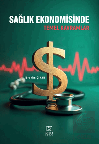 Sağlık Ekonomisinde Temel Kavramlar