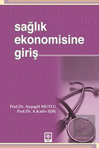 Sağlık Ekonomisine Giriş Ayşegül Mutlu