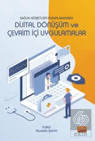 Sağlık Hizmetleri Pazarlamasında Dijital Dönüşüm V