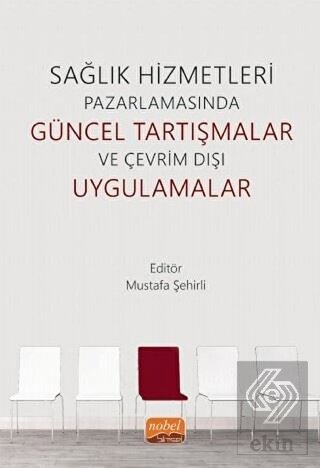 Sağlık Hizmetleri Pazarlamasında Güncel Tartışmala