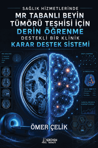 Sağlık Hizmetlerinde MR Tabanlı Beyin Tümörü Teşhisi için Derin Öğrenm