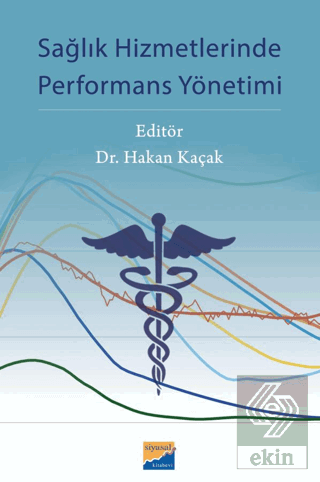 Sağlık Hizmetlerinde Performans Yönetimi