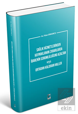 Sağlık Hizmetlerinden Kaynaklanan Zararlarda İdare