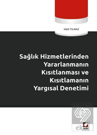 Sağlık Hizmetlerinden Yararlanmanın Kısıtlanması v