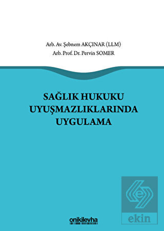 Sağlık Hukuku Uyuşmazlıklarında Uygulama