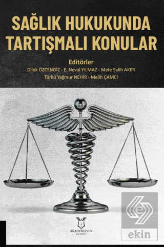 Sağlık Hukukunda Tartışmalı Konular