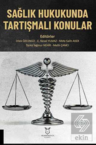 Sağlık Hukukunda Tartışmalı Konular