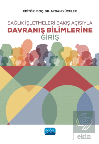Sağlık İşletmeleri Bakış Açısıyla Davranış Bilimle