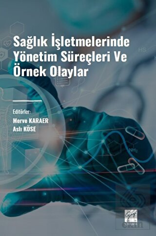 Sağlık İşletmelerinde Yönetim Süreçleri ve Örnek O