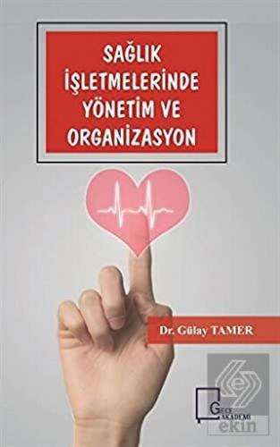 Sağlık İşletmelerinde Yönetim ve Organizasyon