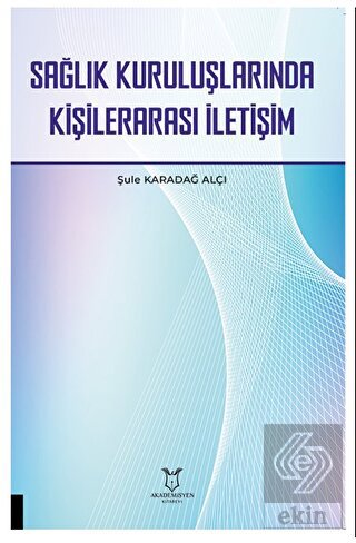Sağlık Kuruluşlarında Kişilerarası İletişim