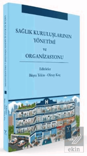 Sağlık Kuruluşlarının Yönetimi ve Organizasyonu