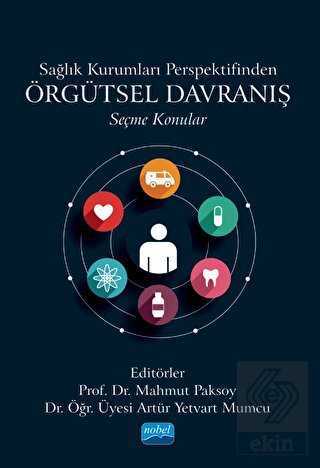 Sağlık Kurumları Perspektifinden Örgütsel Davranış