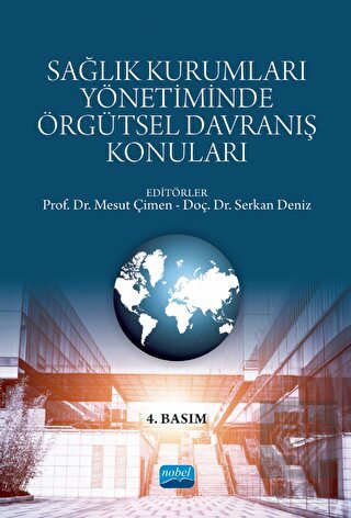 Sağlık Kurumları Yönetiminde Örgütsel Davranış Kon