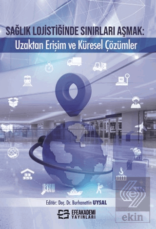 Sağlık Lojistiğinde Sınırları Aşmak: Uzaktan Erişim ve Küresel Çözümle