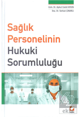 Sağlık Personelinin Hukuki Sorumluluğu