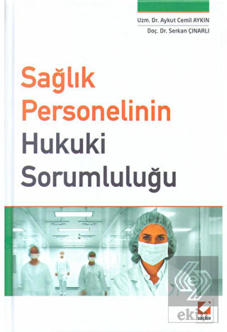 Sağlık Personelinin Hukuki Sorumluluğu