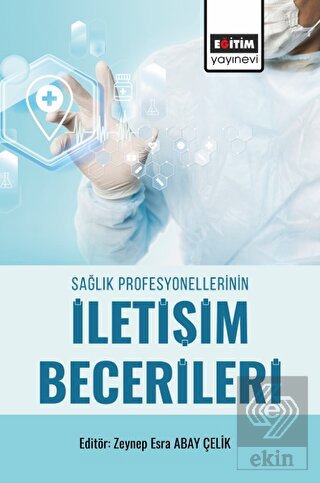 Sağlık Profesyonellerinin İletişim Becerileri