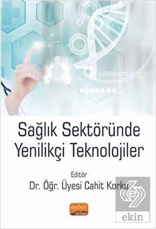 Sağlık Sektöründe Yenilikçi Teknolojiler