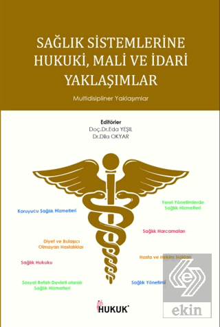 Sağlık Sistemlerinde Hukuki Mali ve İdari Yaklaşım