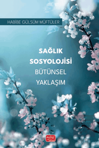 Sağlık Sosyolojisi Bütünsel Yaklaşım