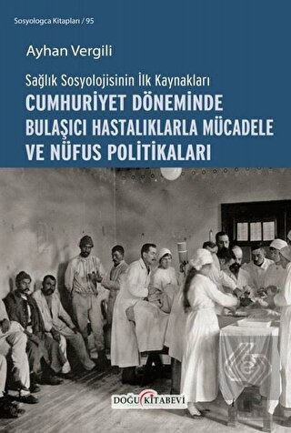 Sağlık Sosyolojisinin İlk Kaynakları - Cumhuriyet 