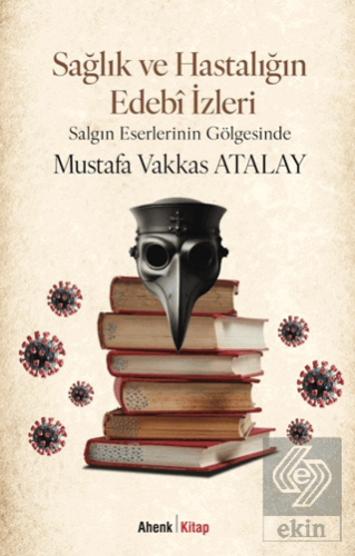 Sağlık ve Hastalığın Edebî İzleri