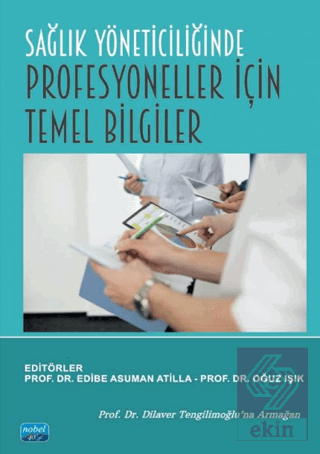 Sağlık Yöneticiliğinde Profesyoneller İçin Temel Bilgiler