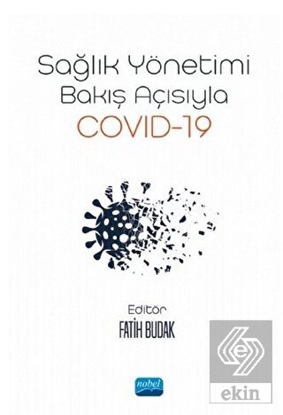 Sağlık Yönetimi Bakış Açısıyla Covid-19