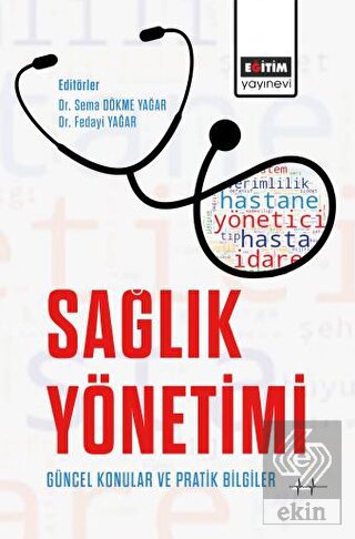 Sağlık Yönetimi Güncel Konular ve Pratik Bilgiler