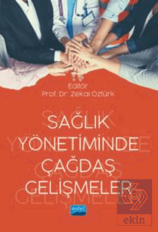 Sağlık Yönetiminde Çağdaş Gelişmeler