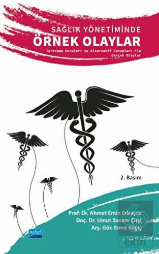 Sağlık Yönetiminde Örnek Olaylar