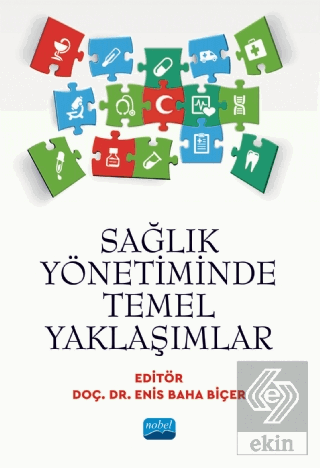 Sağlık Yönetiminde Temel Yaklaşımlar