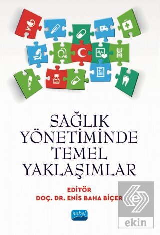 Sağlık Yönetiminde Temel Yaklaşımlar