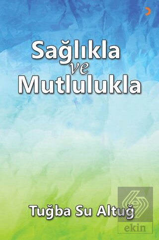 Sağlıkla ve Mutlulukla